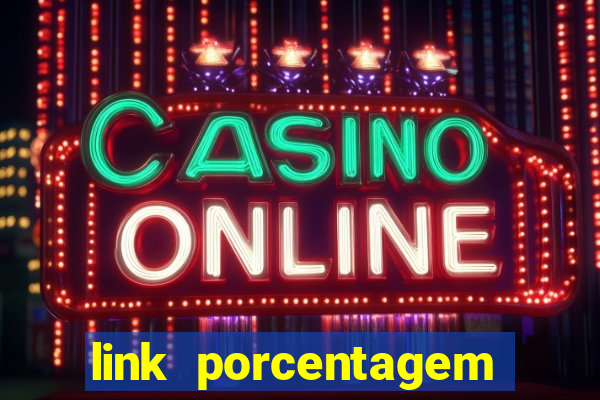 link porcentagem slots pp